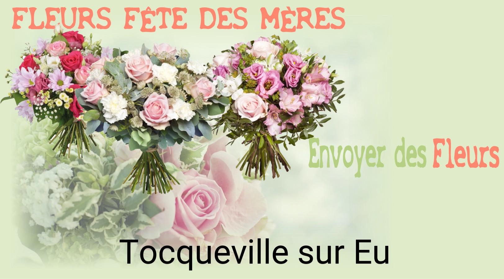Bouquet de Fête des Mères livré à Tocqueville-sur-Eu